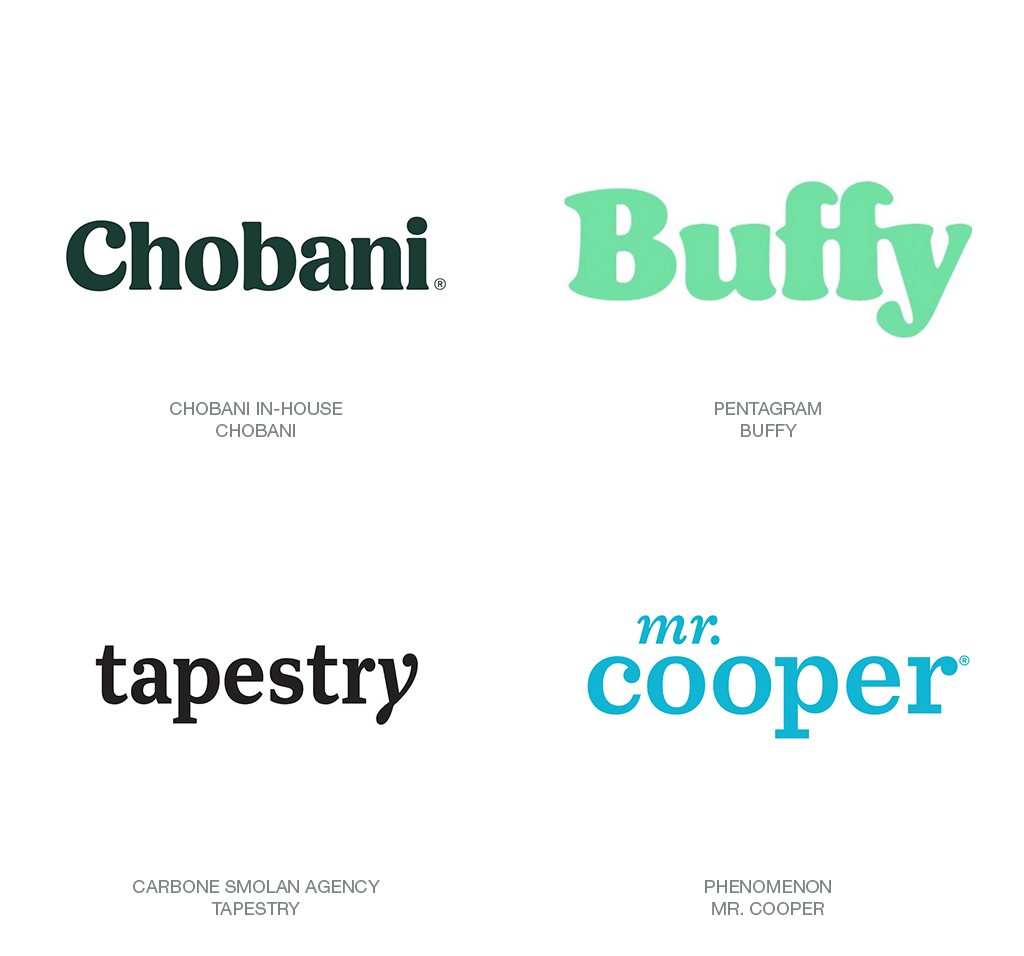 Fire logoer, alle i en vennlig, myk serif font, bl.a. Chobani, Tapestry, og Mr. Cooper. Logoer.